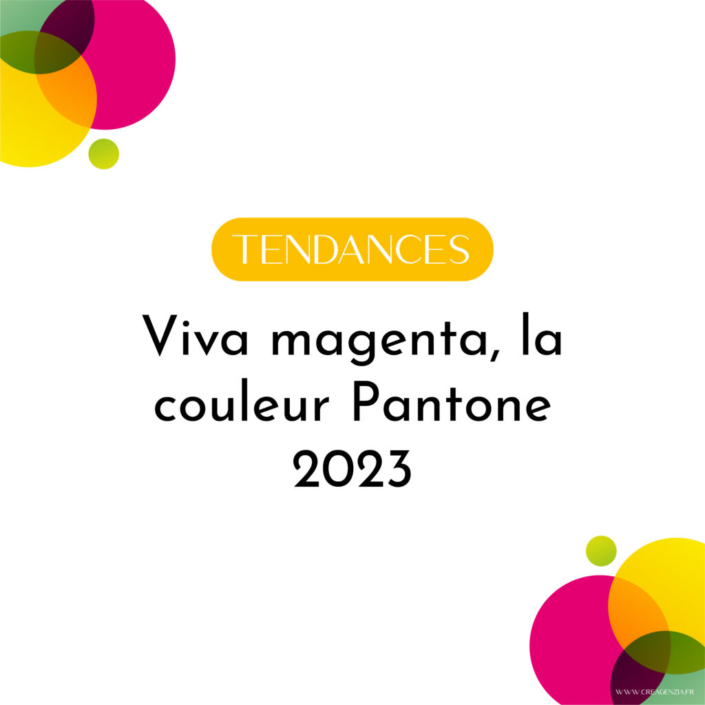 Creagenzia, agence création de site écoresponsable à Mérignac - Titre blog Tendance Couleur Pantone 2023